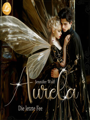 cover image of Aurela--Die letzte Fee